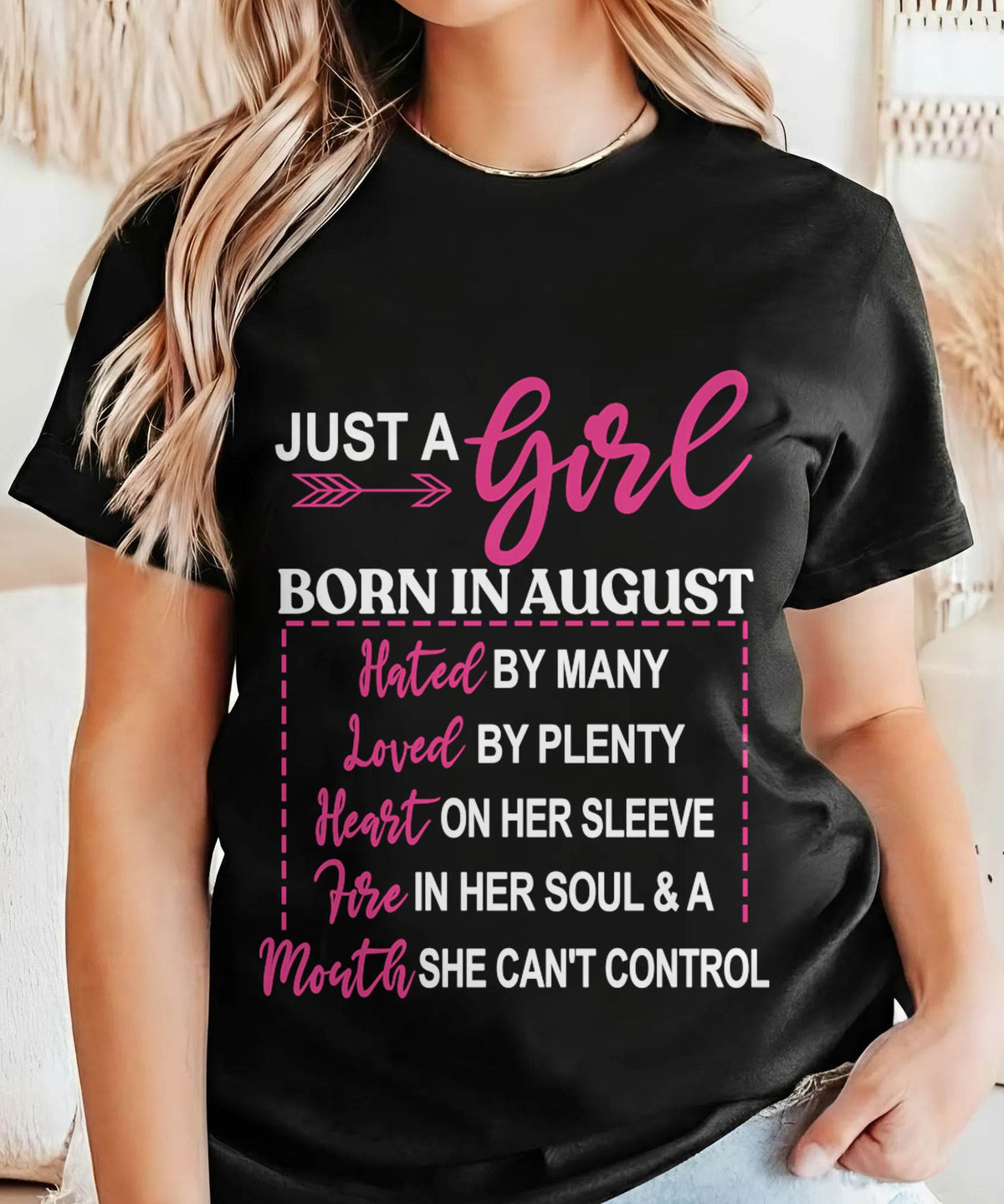 AN AUGUST GIRL – HATED BY MANY, LOVED BY PLENTY - FOR WOMEN - TLEE08 (SKU2604-06-08)