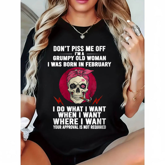FEBRUARY - DON’T PISS ME OFF I’M A GRUMPY OLD WOMAN - FOR WOMEN - TLEE02 (SKU26T-01138-02)