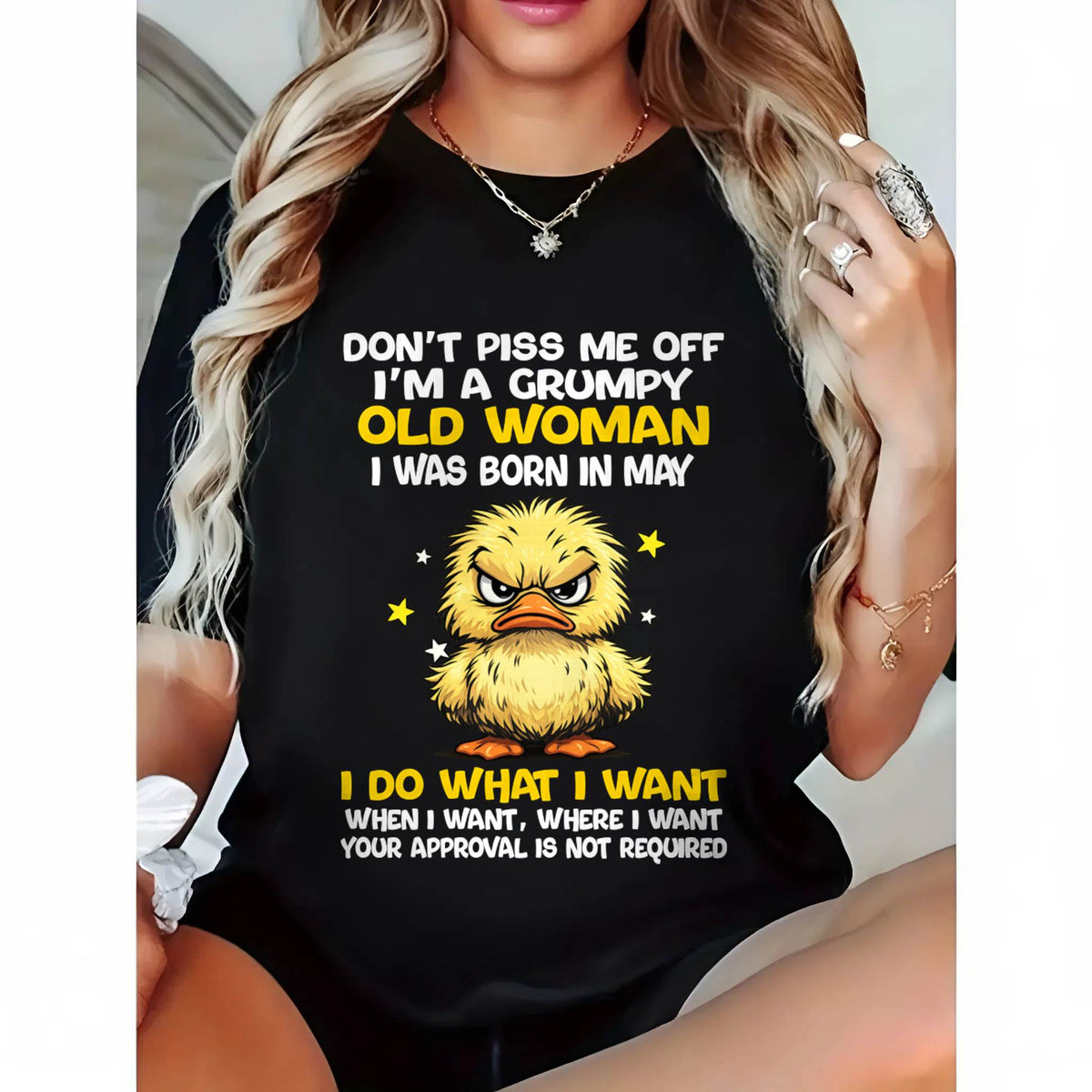MAY BORN - GRUMPY OLD WOMAN FUNNY DUCK SHIRT - FOR WOMEN - TLEE05 (SKU2603-236-05)