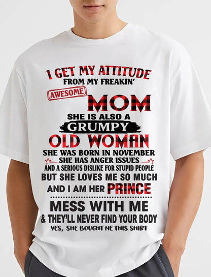 NOVEMBER - I GET MY ATTITUDE FROM MY FREAKIN' AWESOME MOM - FROM MOM - TLEE11 (SKU2603-156-11)