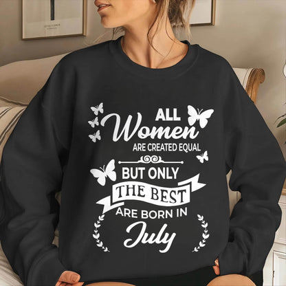 JULY WOMEN ARE THE BEST - FOR WOMEN - TLEE07 (SKU2604-07-07)