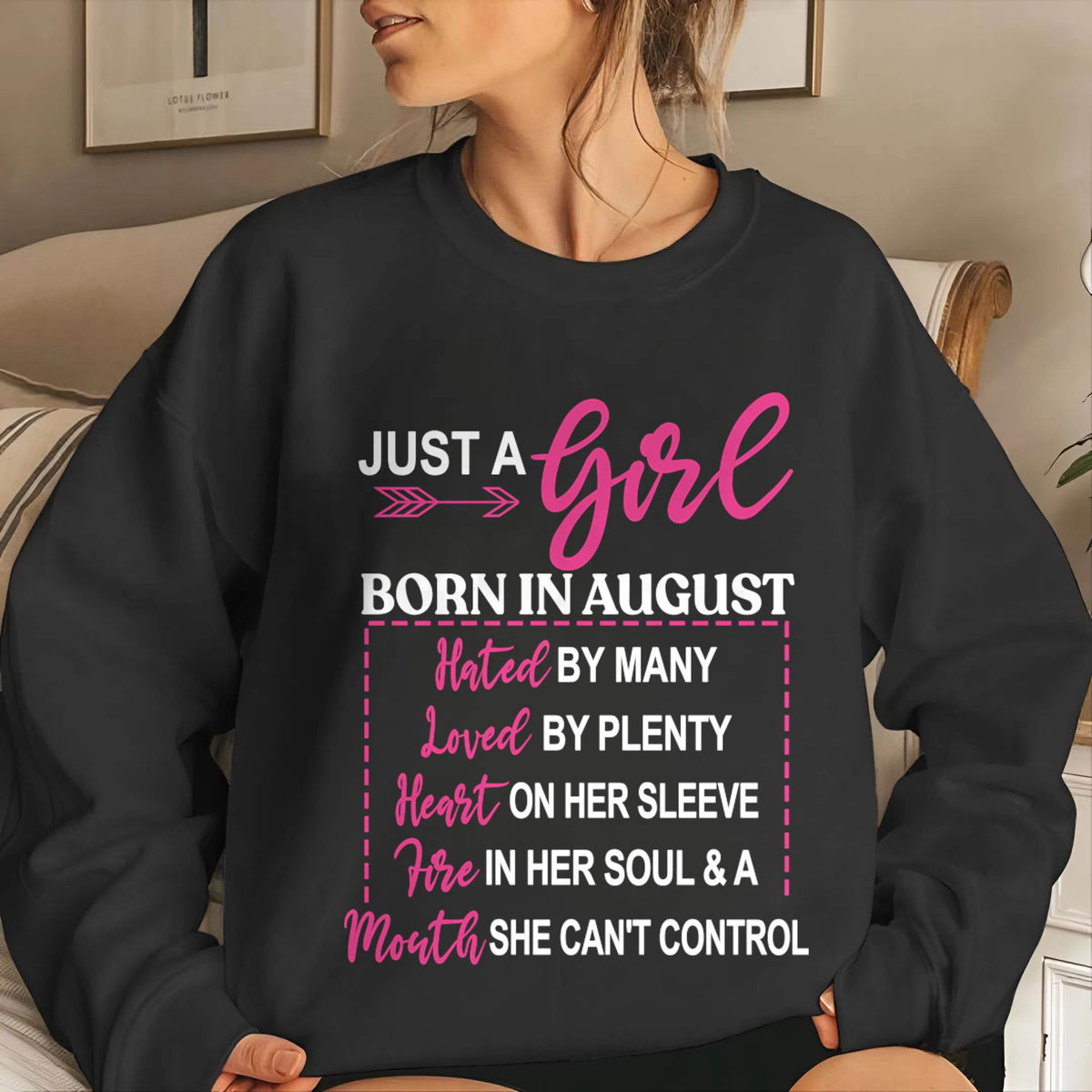 AN AUGUST GIRL – HATED BY MANY, LOVED BY PLENTY - FOR WOMEN - TLEE08 (SKU2604-06-08)