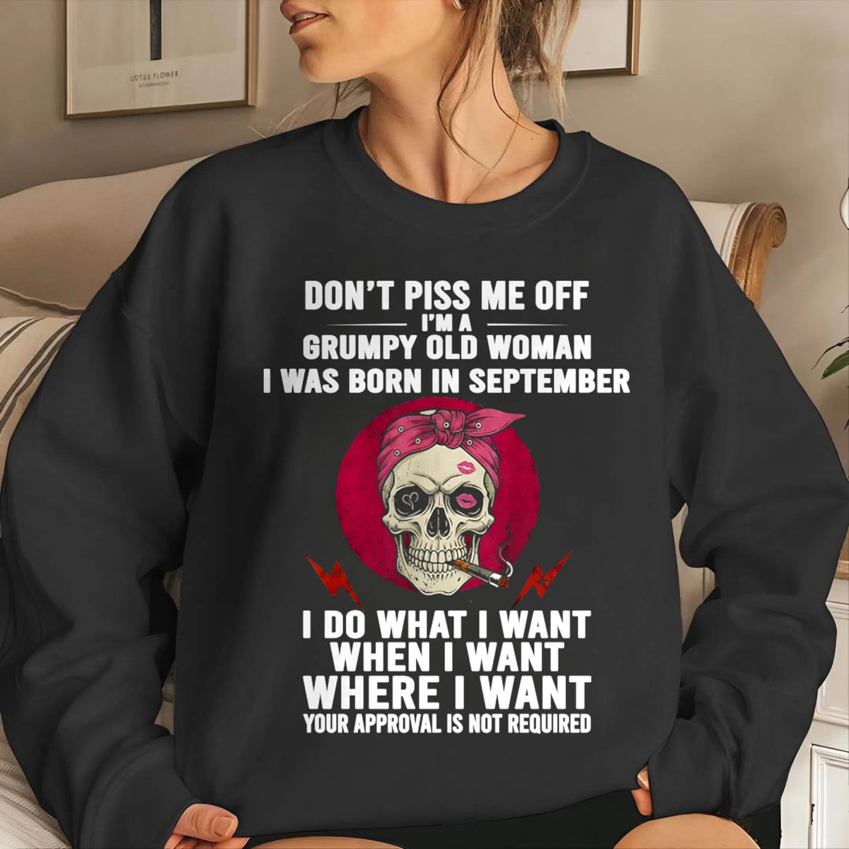 SEPTEMBER - DON’T PISS ME OFF I’M A GRUMPY OLD WOMAN - FOR WOMEN - TLEE09 (SKU26T-01138-09)