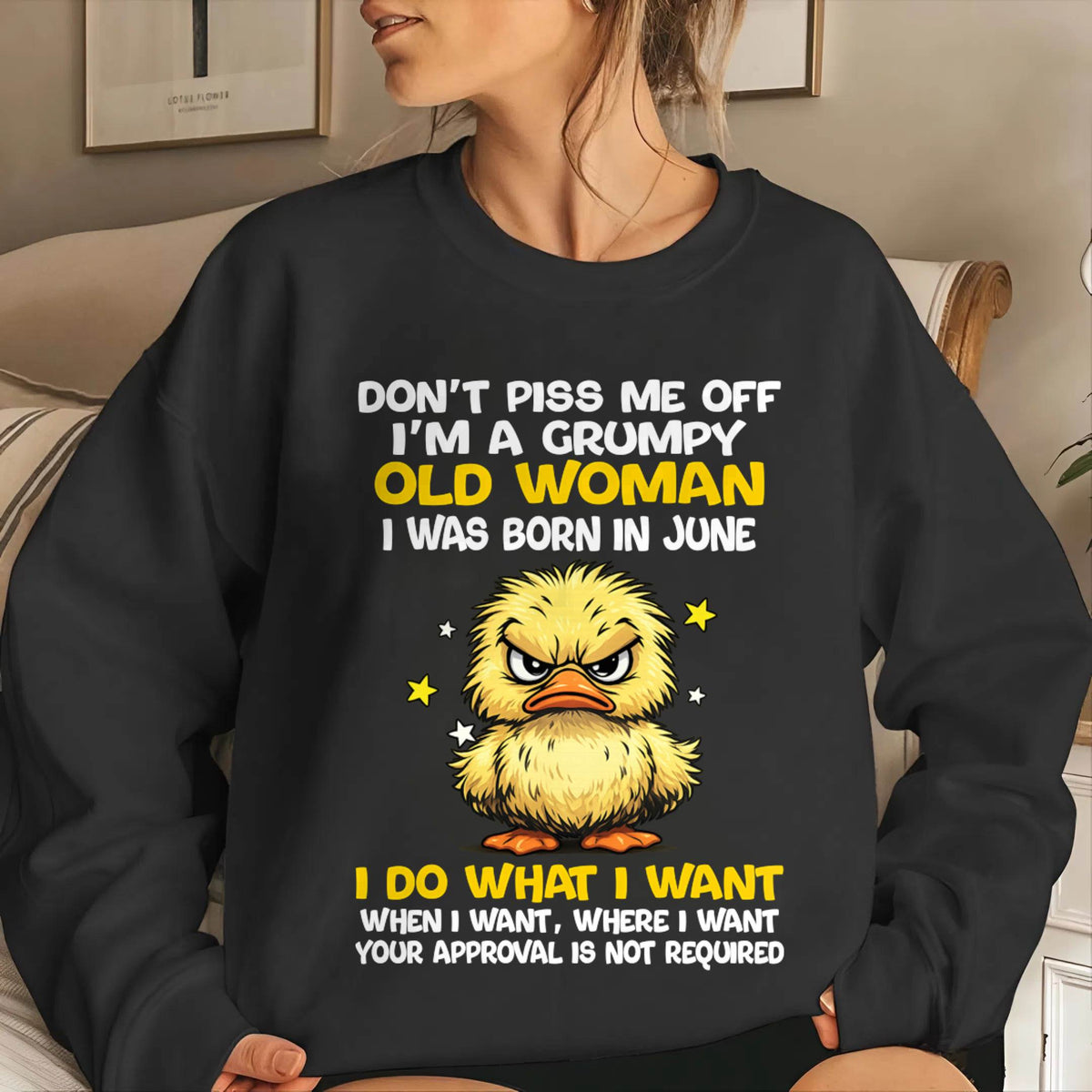 JUNE BORN - GRUMPY OLD WOMAN FUNNY DUCK SHIRT - FOR WOMEN - TLEE06 (SKU2603-236-06)