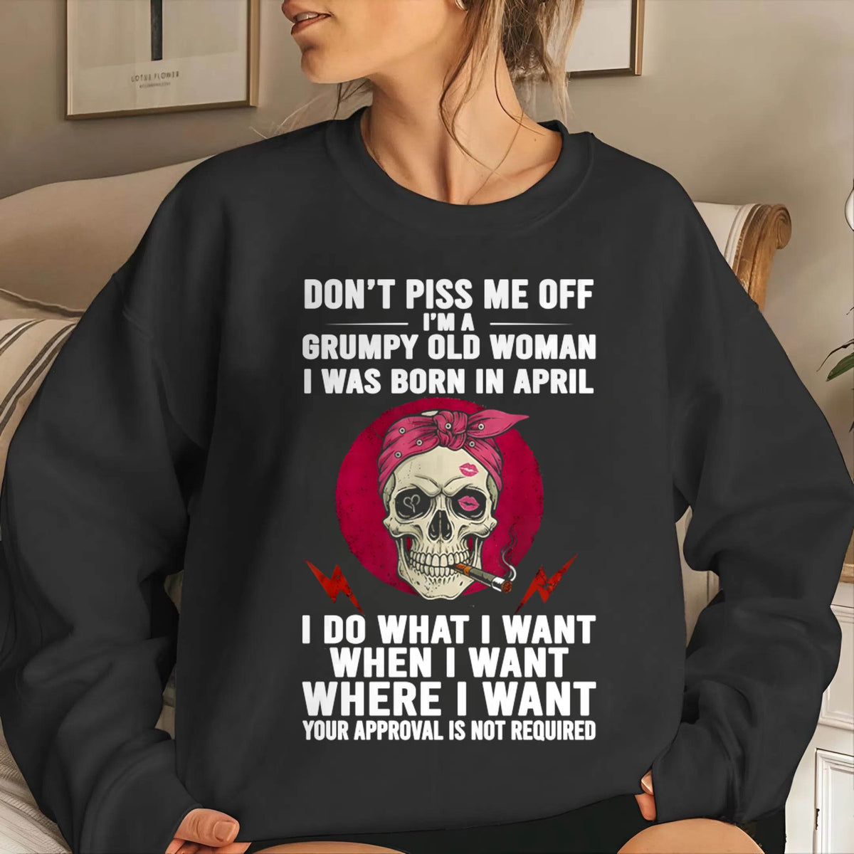 APRIL - DON’T PISS ME OFF I’M A GRUMPY OLD WOMAN - FOR WOMEN - TLEE04 (SKU26T-01138-04)