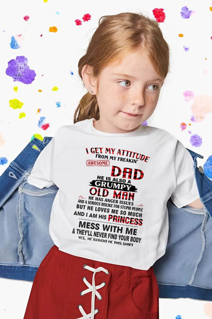 I GET MY ATTITUDE FROM MY FREAKIN' AWESOME DAD - FROM DAD - TLEE00 (SKU2603-78-00)