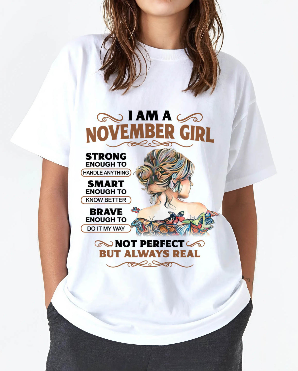 NOVEMBER – INSPIRATIONAL WOMEN’S SHIRT NOT PERFECT BUT REAL - FOR WOMEN - TLEE11 (SKU2604-159-11)