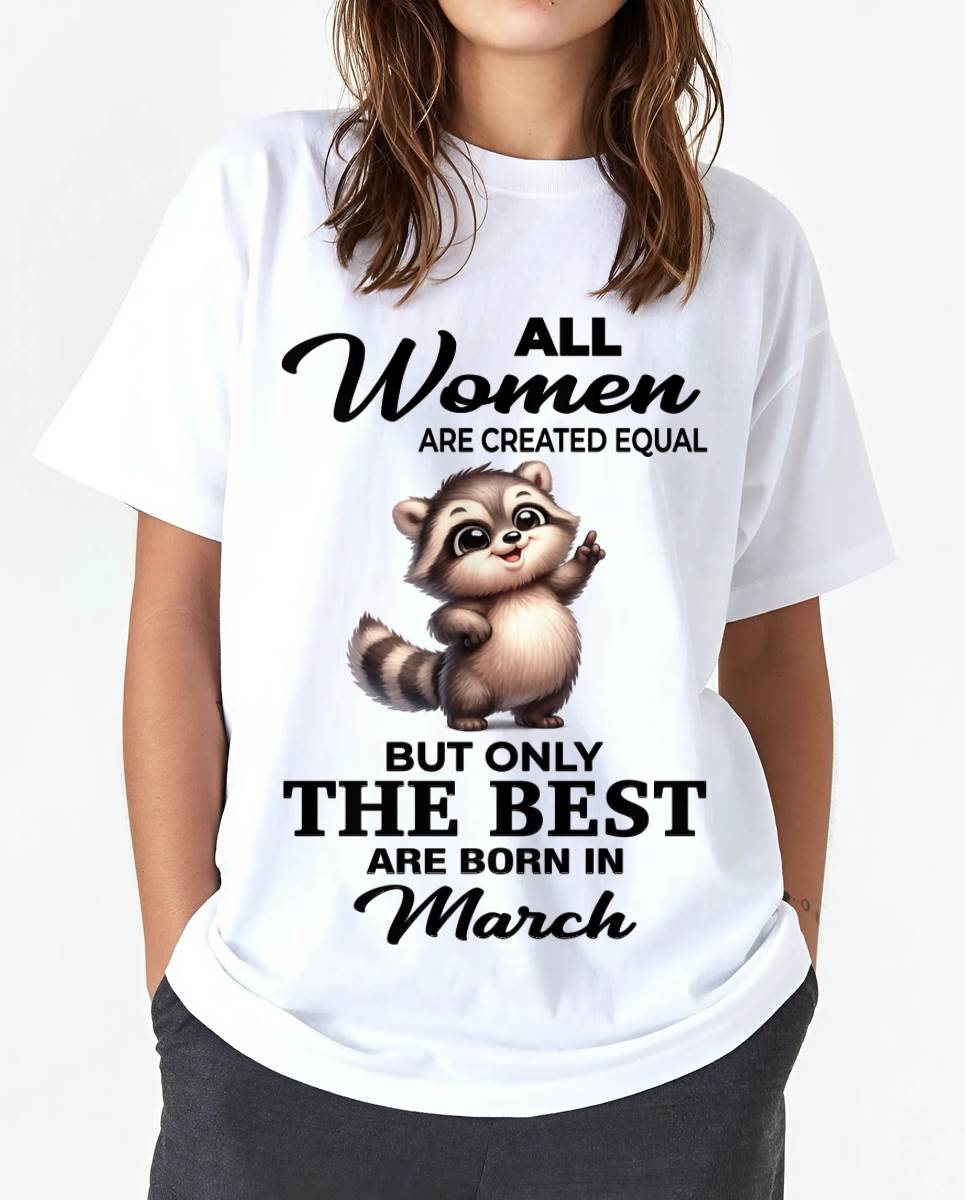MARCH BORN WOMEN ARE THE BEST - FOR WOMEN - TLEE03 (SKU2604-78-03)
