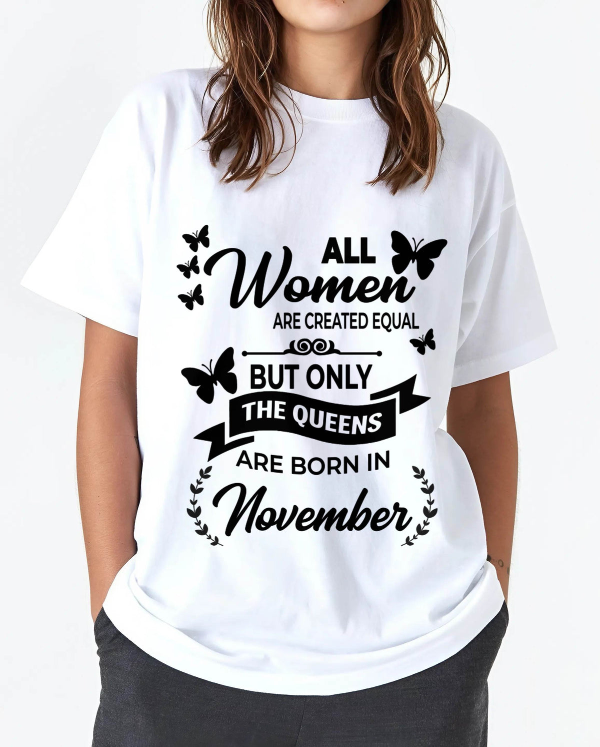 NOVEMBER GIRLS ARE TRUE QUEENS - FOR WOMEN - TLEE11 (SKU2605-58-11)