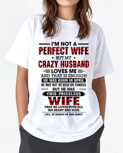 APRIL - CRAZY HUSBAND LOVES ME WIFE SHIRT - FROM HUSBAND - TLEE04 (SKU2608-651-04)