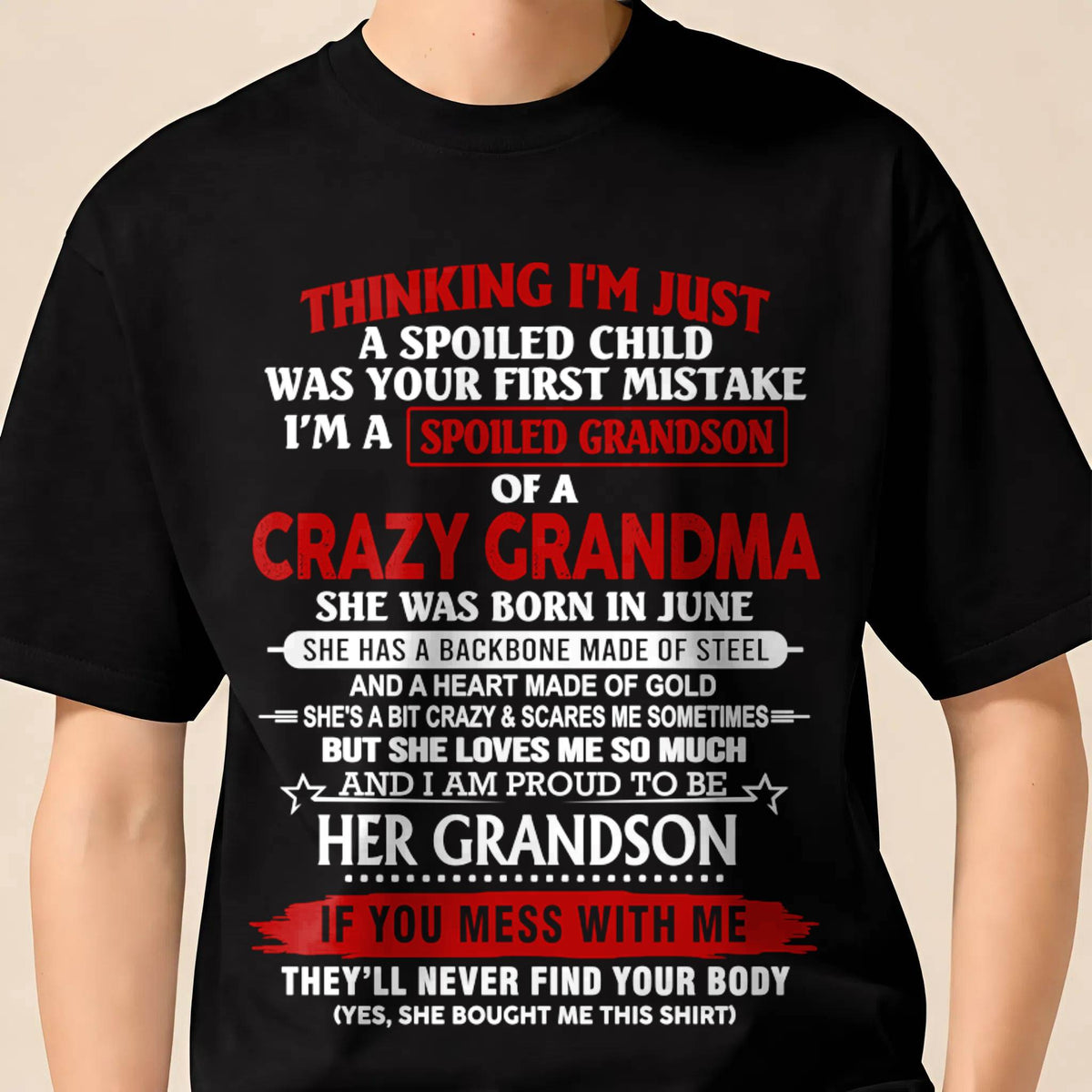 JUNE - THINK I'M SPOILED? WRONG—I'M A CRAZY GRANDMA’S GRANDSON - FROM GRANDMA - TLEE06 (SKU2603-186-06)