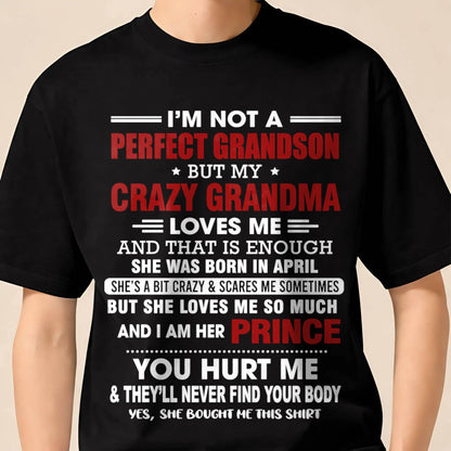 APRIL - NOT A PERFECT GRANDSON, BUT LOVED BY MY CRAZY GRANDMA - FROM GRANDMA - TLEE04 (SKU2603-187-04)