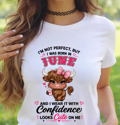JUNE BORN CONFIDENCE TEE - FOR WOMEN - TLEE06 (SKU2608-118-06)