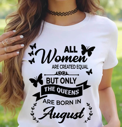 AUGUST GIRLS ARE TRUE QUEENS - FOR WOMEN - TLEE08 (SKU2605-58-08)