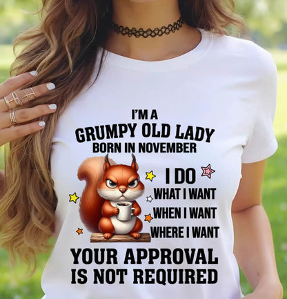 NOVEMBER BORN WOMEN DON’T NEED APPROVAL TEE - FOR WOMEN - TLEE11 (SKU2605-211-11)