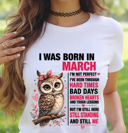 BORN IN MARCH – STILL HERE, STILL STANDING - FOR WOMEN - TLEE03 (SKU2605-152-03)