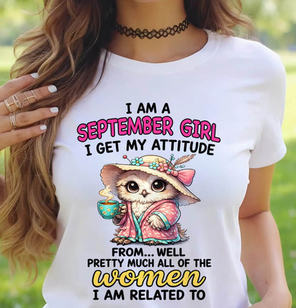 SEPTEMBER GIRL – I GET MY ATTITUDE FROM MY FAMILY - FOR WOMEN - TLEE09 (SKU2604-294-09)