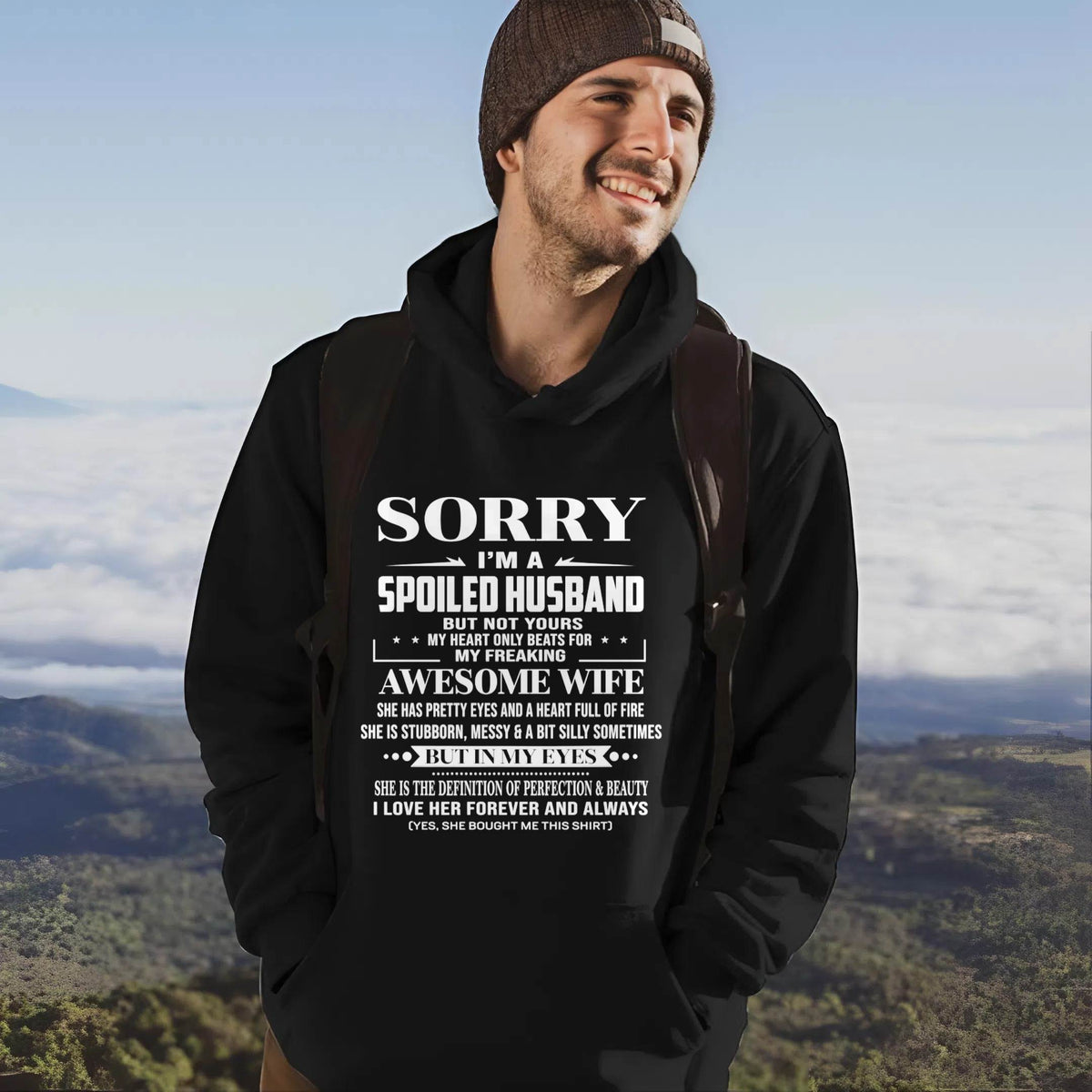 SORRY I’M A SPOILED HUSBAND BUT NOT YOURS MY HEART ONLY BEATS FOR MY FREAKING AWESOME WIFE - FROM WIFE - TLEE00 (SKU12-268-00)