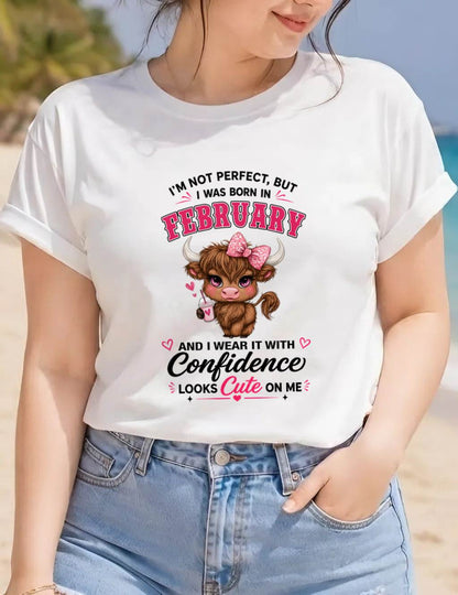 FEBRUARY BORN CONFIDENCE TEE - FOR WOMEN - TLEE02 (SKU2608-118-02)