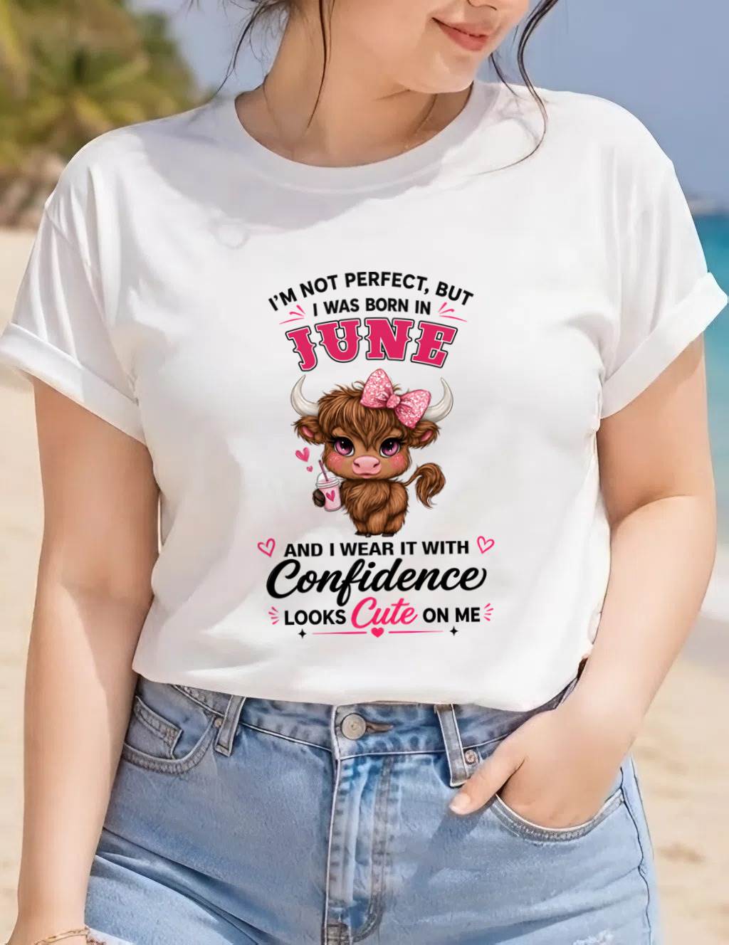 JUNE BORN CONFIDENCE TEE - FOR WOMEN - TLEE06 (SKU2608-118-06)
