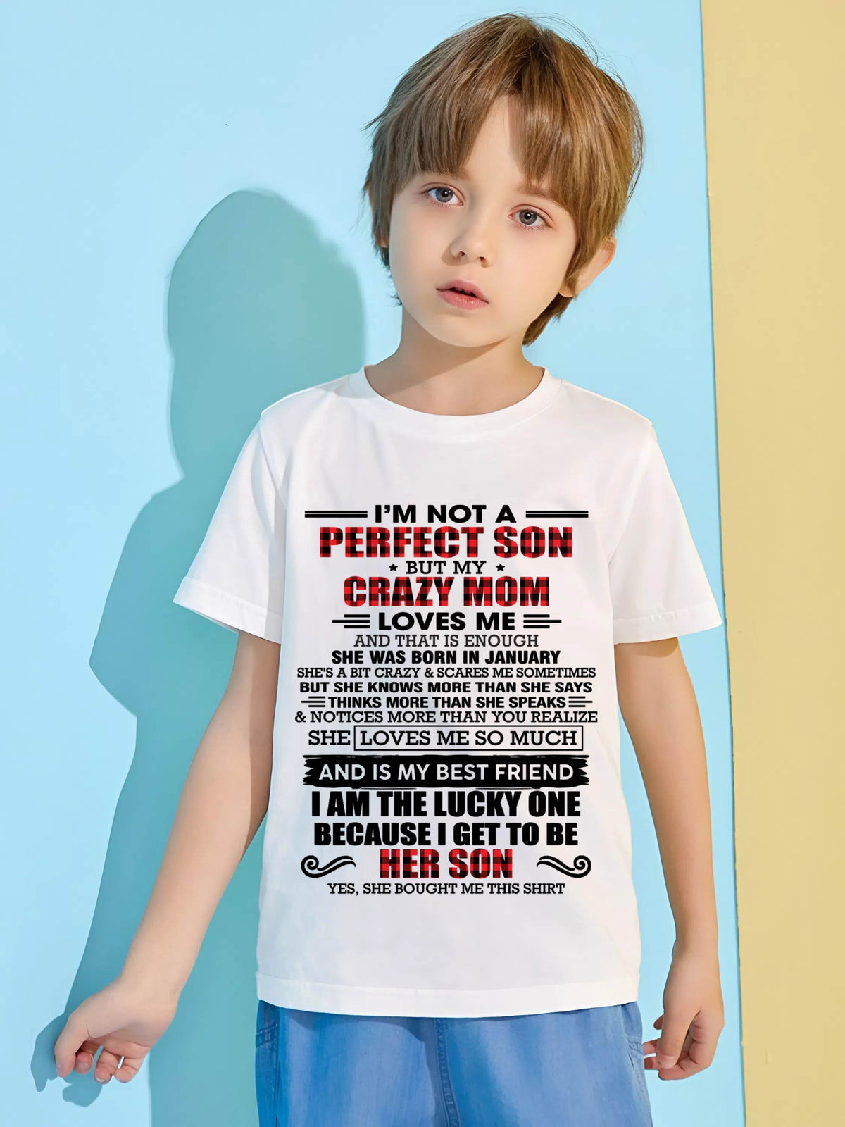 JANUARY - I'M NOT A PERFECT SON  BUT MY CRAZY MOM LOVES ME AND THAT IS ENOUGH - FROM MOM - TLEE01 (SKU2603-178-01)