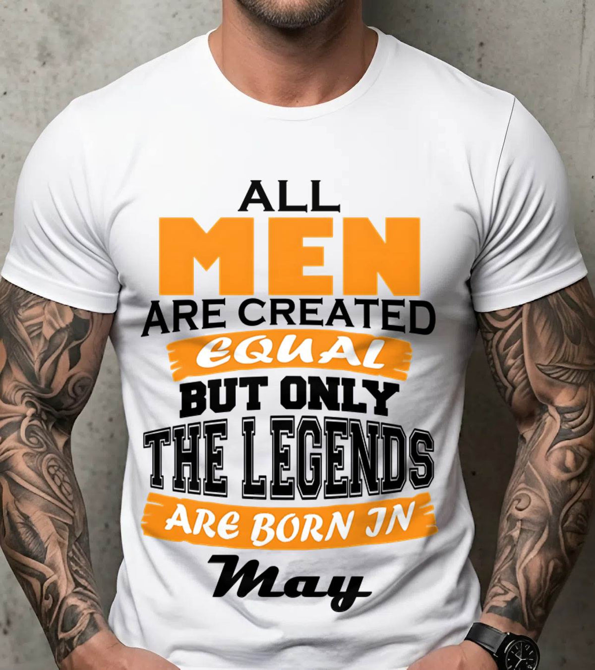 MAY BORN – ONLY LEGENDS ARE CREATED - FOR MAN - TLEE05 (SKU2606-281-05)