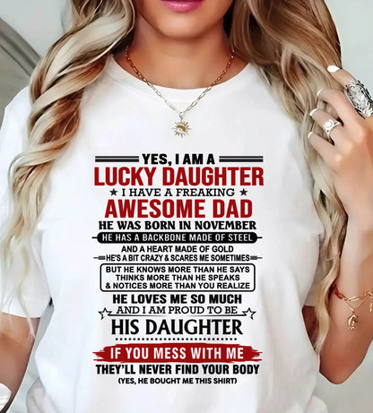 NOVEMBER - YES, I AM A LUCKY DAUGHTER I HAVE A FREAKING AWESOME DAD - FROM DAD - TLEE11 (SKU26T-0176-11)