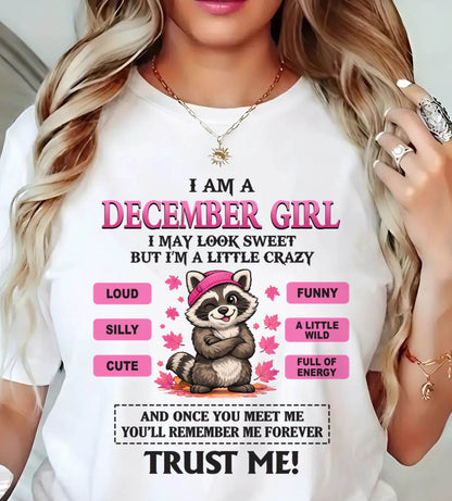 DECEMBER GIRL - I MAY LOOK SWEET BUT I’M A LITTLE CRAZY - FOR WOMEN - TLEE12 (SKU2603-80-12)