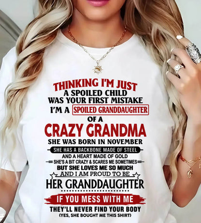 NOVEMBER - THINKING I’M JUST A SPOILED CHILD WAS YOUR FIRST MISTAKE I’M A SPOILED GRANDDAUGHTER OF A CRAZY GRANDMA - FROM GRANDMA - TLEE11 (SKU12-324-11)