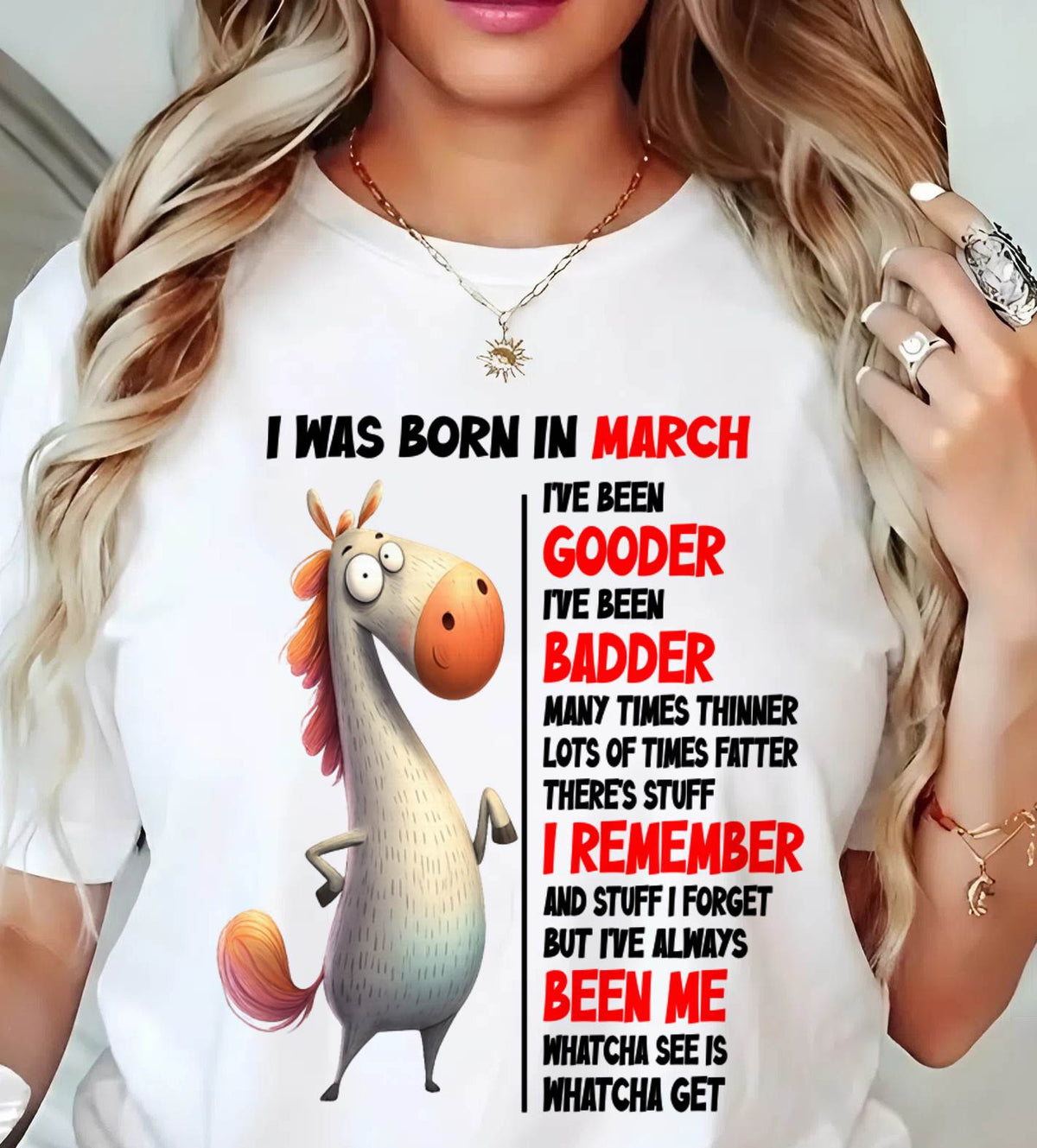 BORN IN MARCH FUNNY SHIRT – GOODER BADDER HUMOR BIRTHDAY TEE - FOR WOMEN - TLEE03 (SKU2603-270-03)