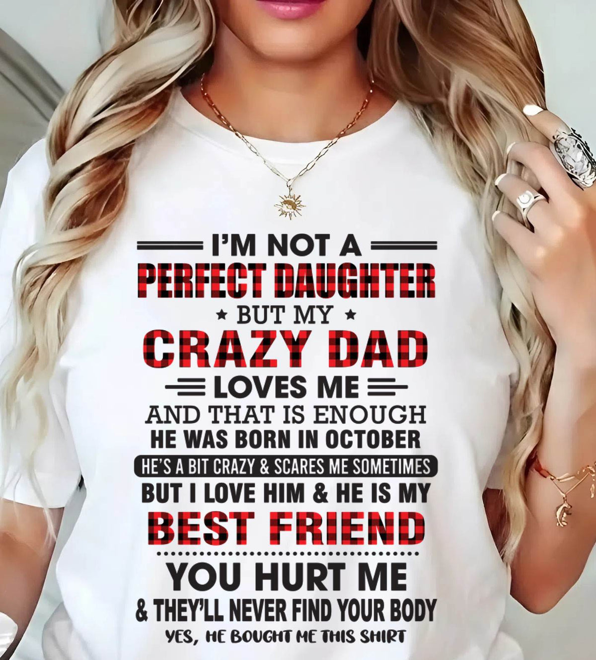 OCTOBER - I'M NOT A PERFECT DAUGHTER BUT MY CRAZY DAD - FROM DAD - TLEE10 (SKU26T-01-14-10)