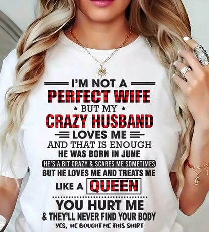 JUNE - I’M NOT A PERFECT WIFE  BUT MY CRAZY HUSBAND LOVES ME  AND THAT IS ENOUGH - FROM HUSBAND - TLEE06 (SKU26T-0188-06)