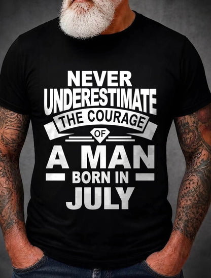 JULY BORN MAN : COURAGE STRENGTH & PRIDE - FOR MAN - TLEE07 (SKU2606-126-07)