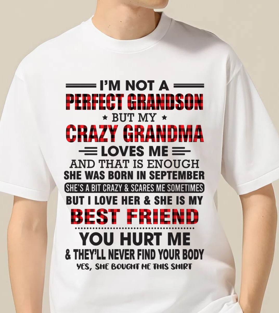 SEPTEMBER - I’M NOT A PERFECT GRANDSON BUT MY CRAZY GRANDMA LOVES ME AND THAT IS ENOUGH - FROM GRANDMA - TLEE09 (SKU10-167-09)