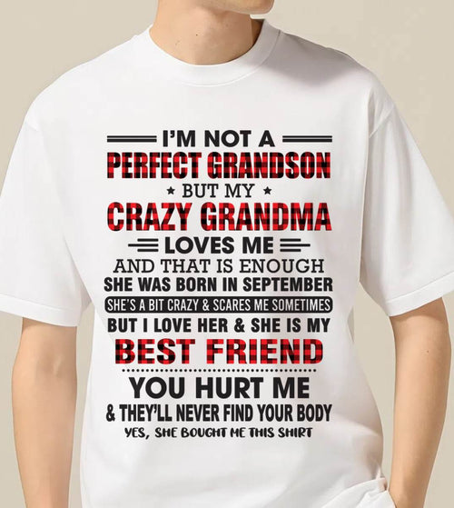 SEPTEMBER - I’M NOT A PERFECT GRANDSON BUT MY CRAZY GRANDMA LOVES ME AND THAT IS ENOUGH - FROM GRANDMA - TLEE09 (SKU10-167-09)