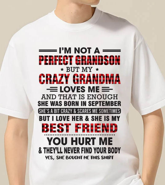 SEPTEMBER - I’M NOT A PERFECT GRANDSON BUT MY CRAZY GRANDMA LOVES ME AND THAT IS ENOUGH - FROM GRANDMA - TLEE09 (SKU10-167-09)