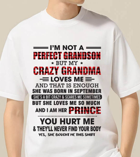 SEPTEMBER - I’M NOT A PERFECT GRANDSON BUT MY CRAZY GRANDMA LOVES ME AND THAT IS ENOUGH - FROM GRANDMA - TLEE09 (SKU12-310-09)