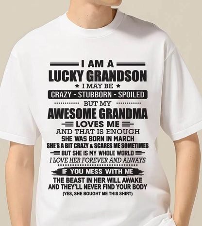 MARCH - I AM A LUCKY GRANDSON I MAY BE CRAZY - STUBBORN - SPOILED BUT MY AWESOME GRANDMA LOVES ME AND THAT IS ENOUGH - FROM GRANDMA - TLEE03 (SKU11-48-03)