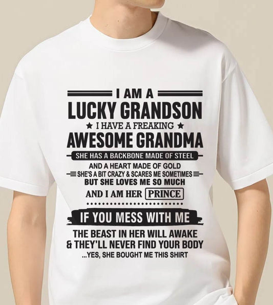 I AM A LUCKY GRANDSON I HAVE A FREAKING AWESOME GRANDMA - FROM GRANDMA - TLEE00 (SKU11-29-00)