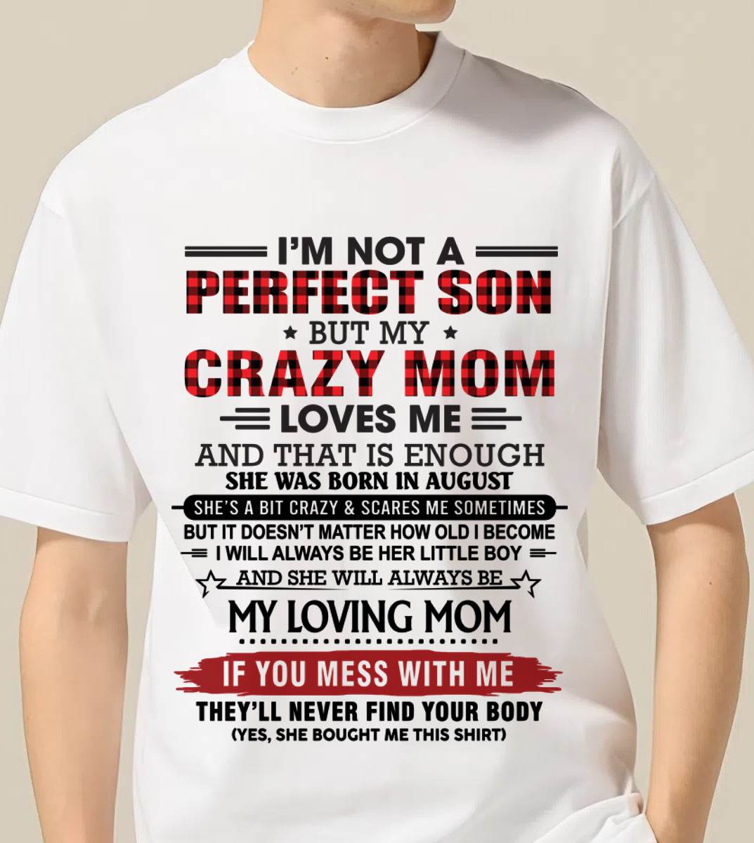 AUGUST - NO MATTER HOW OLD I GET, I’LL ALWAYS BE MY MOM’S LITTLE BOY - FROM MOM - TLEE08 (SKU2602-59-08)