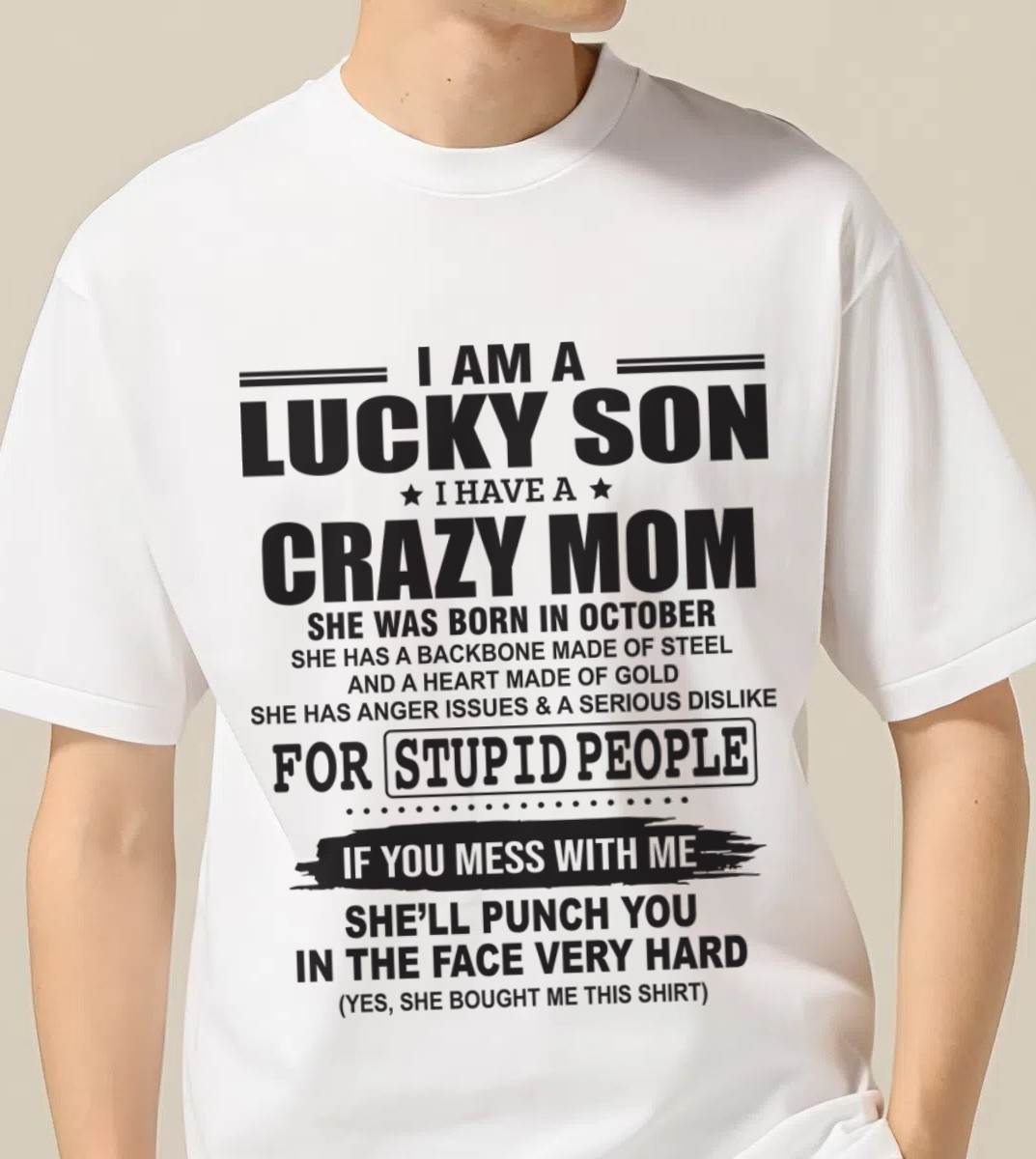 OCTOBER - I AM A LUCKY SON I HAVE A CRAZY MOM - FROM MOM - TLEE10 (SKU10-15-10)
