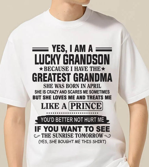 APRIL - YES, I AM A LUCKY GRANDSON BECAUSE I HAVE THE GREATEST GRANDMA - FROM GRANDMA - TLEE04 (SKU10-84-04)