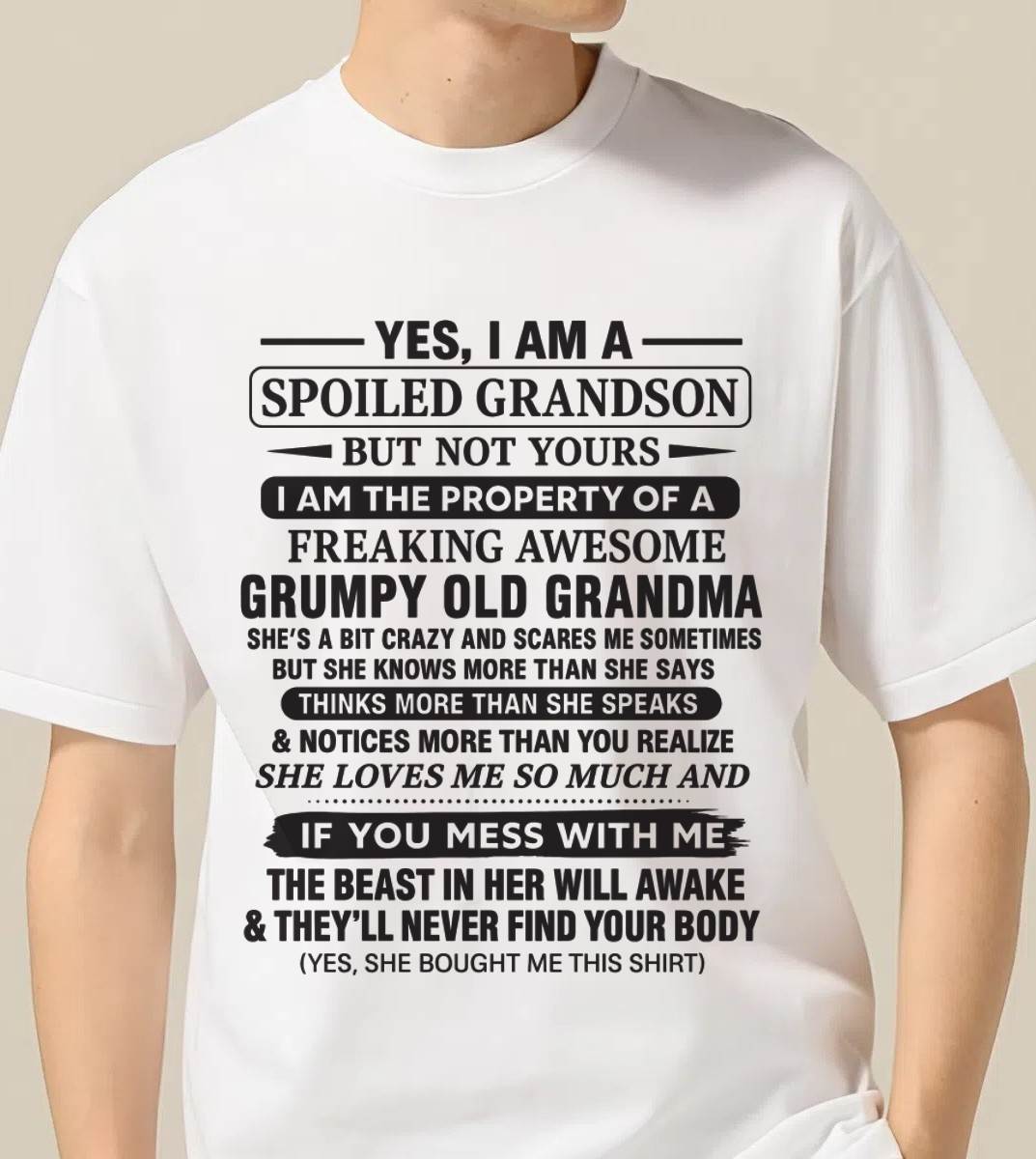 YES, I AM A SPOILED GRANDSON BUT NOT YOURS I AM THE PROPERTY OF A FREAKING AWESOME GRUMPY OLD GRANDMA - FROM GRANDMA - TLEE00 (SKU10-171-00)