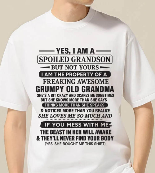 YES, I AM A SPOILED GRANDSON BUT NOT YOURS I AM THE PROPERTY OF A FREAKING AWESOME GRUMPY OLD GRANDMA - FROM GRANDMA - TLEE00 (SKU10-171-00)