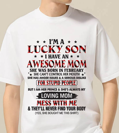 FEBRUARY - I’M A LUCKY SON I HAVE AN AWESOME MOM - FROM MOM - TLEE02 (SKU26T-01-24-02)
