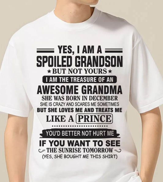 DECEMBER - YES, I AM A SPOILED GRANDSON BUT NOT YOURS I AM THE TREASURE OF AN AWESOME GRANDMA - FROM GRANDMA - TLEE12 (SKU10-57-12)