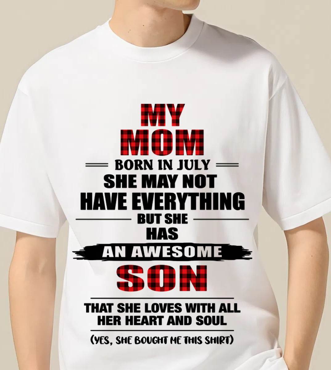 JULY - A MOTHER'S LOVE, A SON'S PRIDE - FROM MOM - TLEE07 (SKU2606-149-07)
