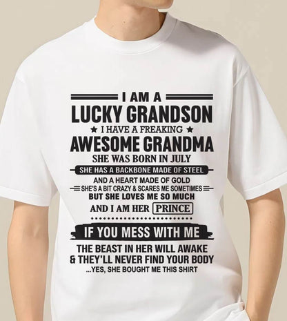 JULY - I AM A LUCKY GRANDSON I HAVE A FREAKING AWESOME GRANDMA - FROM GRANDMA - TLEE07 (SKU11-29-07)
