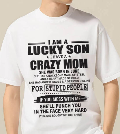 JUNE - I AM A LUCKY SON I HAVE A CRAZY MOM - FROM MOM - TLEE06 (SKU10-15-06)