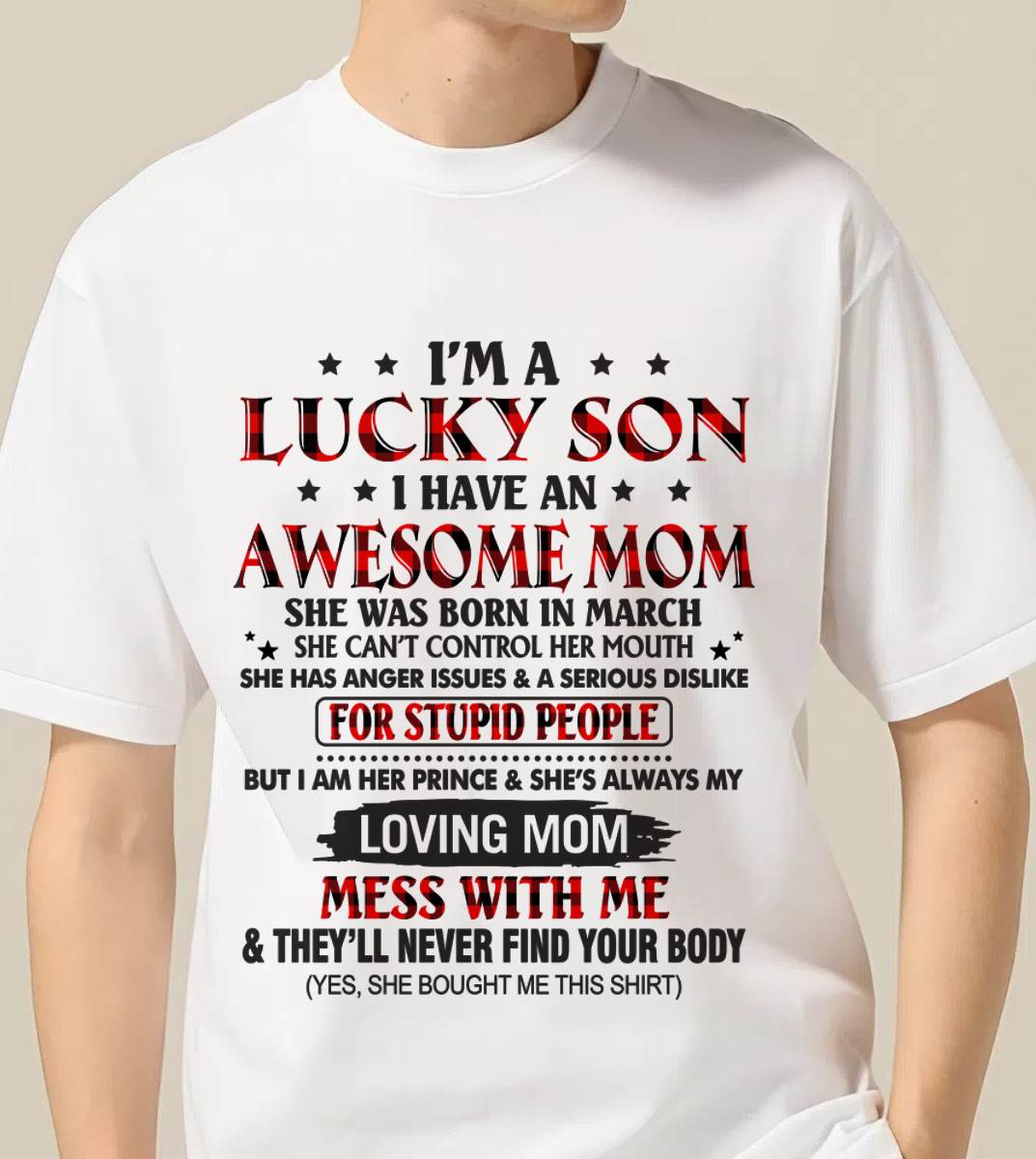 MARCH - I’M A LUCKY SON I HAVE AN AWESOME MOM - FROM MOM - TLEE03 (SKU26T-01-24-03)